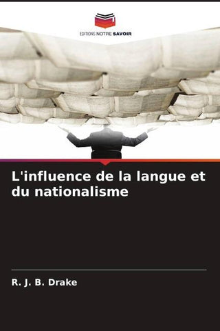 L'influence de la langue et du nationalisme