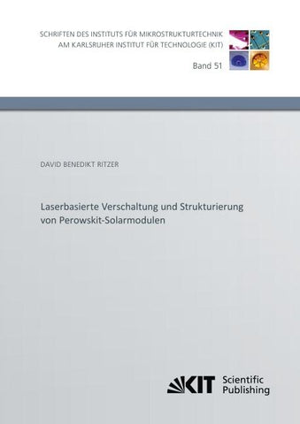 Laserbasierte Verschaltung und Strukturierung von Perowskit-Solarmodulen