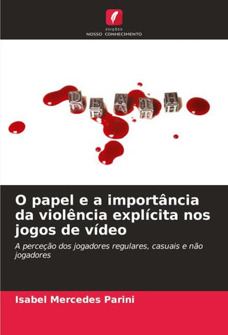 O papel e a importância da violência explícita nos jogos de vídeo