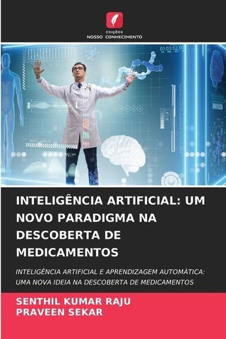 INTELIGÊNCIA ARTIFICIAL: UM NOVO PARADIGMA NA DESCOBERTA DE MEDICAMENTOS