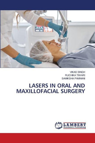 LASERS IN ORAL AND MAXILLOFACIAL SURGERY