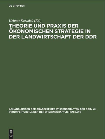 Theorie und Praxis der ökonomischen Strategie ın der Landwirtschaft der DDR