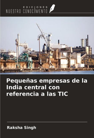 Pequeñas empresas de la India central con referencia a las TIC