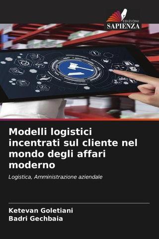 Modelli logistici incentrati sul cliente nel mondo degli affari moderno