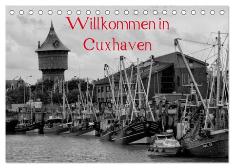 Willkommen in Cuxhaven (Tischkalender 2026 DIN A5 quer), CALVENDO Monatskalender