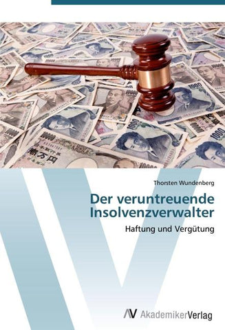 Der veruntreuende Insolvenzverwalter