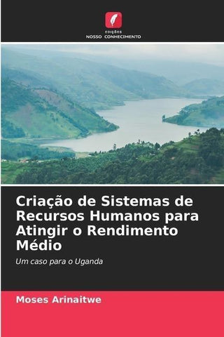 Criação de Sistemas de Recursos Humanos para Atingir o Rendimento Médio