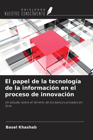 El papel de la tecnología de la información en el proceso de innovación