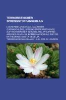 Terroristischer Sprengstoffanschlag