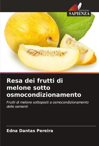 Resa dei frutti di melone sotto osmocondizionamento