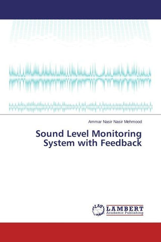 Sound Level Monitoring System with Feedback