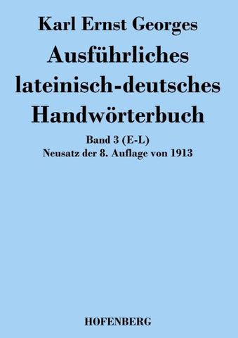 Ausführliches lateinisch-deutsches Handwörterbuch