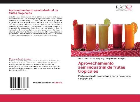 Aprovechamiento semiindustrial de frutas tropicales