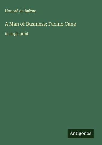 A Man of Business; Facino Cane