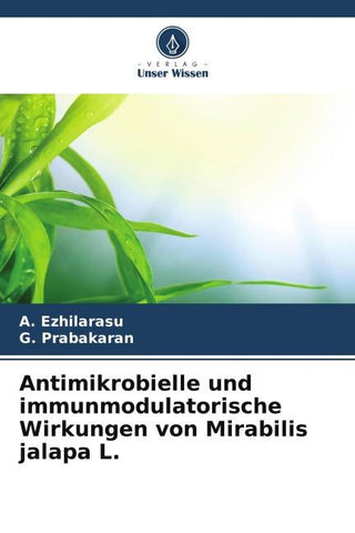 Antimikrobielle und immunmodulatorische Wirkungen von Mirabilis jalapa L.