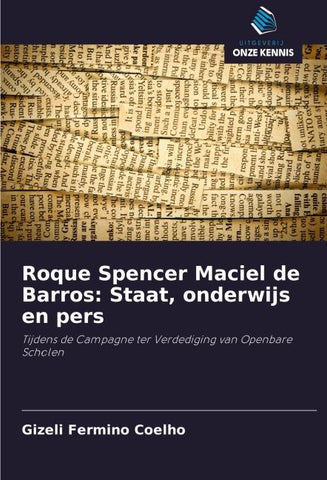 Roque Spencer Maciel de Barros: Staat, onderwijs en pers
