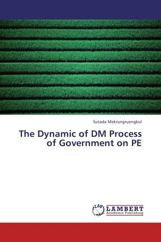The Dynamic of DM Process of Government on PE