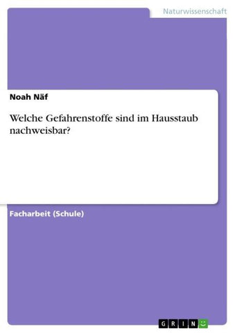 Welche Gefahrenstoffe sind im Hausstaub nachweisbar?