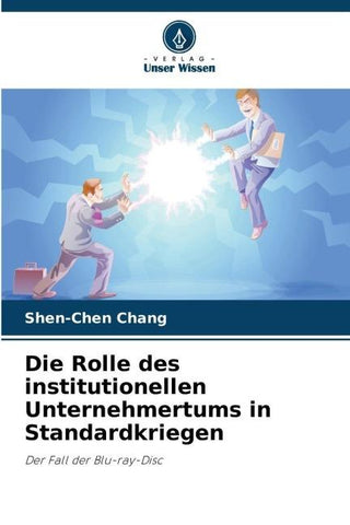 Die Rolle des institutionellen Unternehmertums in Standardkriegen