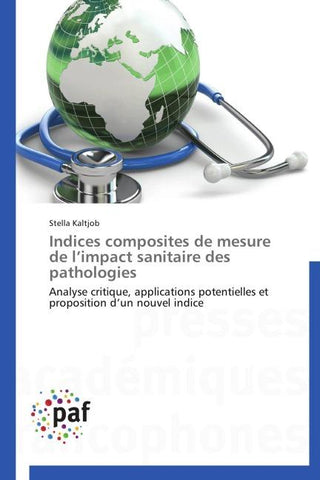Indices composites de mesure de l'impact sanitaire des pathologies