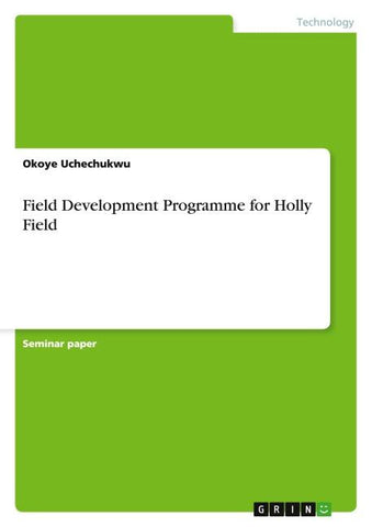 Field Development Programme for Holly Field