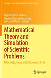 Mathematical Theory and Simulation of Scientific Problems