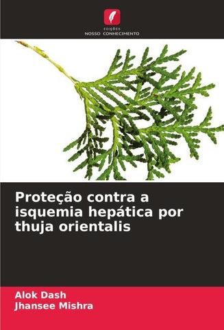 Proteção contra a isquemia hepática por thuja orientalis