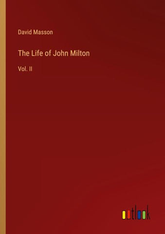 The Life of John Milton