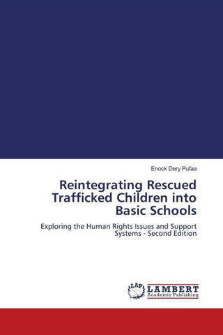Reintegrating Rescued Trafficked Children into Basic Schools
