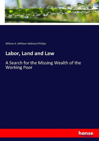 Labor, Land and Law