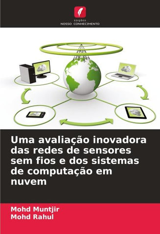 Uma avaliação inovadora das redes de sensores sem fios e dos sistemas de computação em nuvem