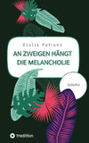 An Zweigen hängt die Melancholie