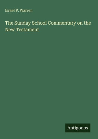 The Sunday School Commentary on the New Testament