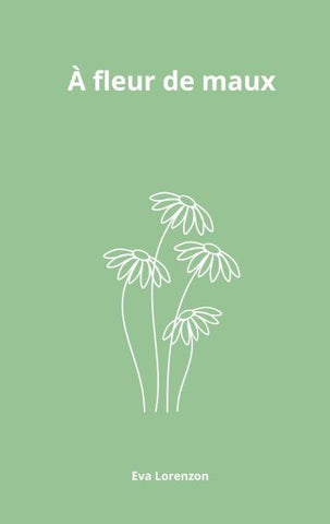 À fleur de maux