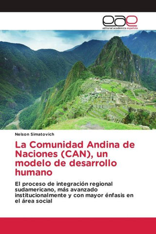La Comunidad Andina de Naciones (CAN), un modelo de desarrollo humano