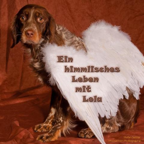 Ein himmlisches Leben mit Lola
