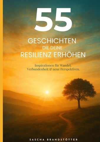 55 Geschichten die deine Resilienz erhöhen