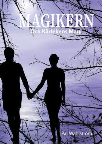 MAGIKERN OCH KÄRLEKENS MAGI