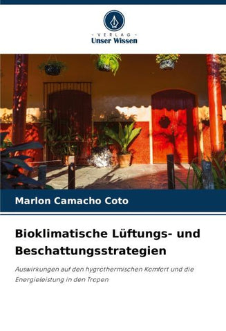 Bioklimatische Lüftungs- und Beschattungsstrategien