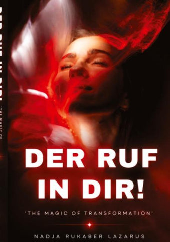 Der Ruf in dir!