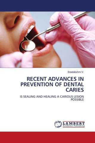 RECENT ADVANCES IN PREVENTION OF DENTAL CARIES