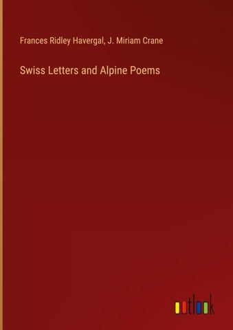 Swiss Letters and Alpine Poems