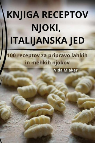 KNJIGA RECEPTOV NJOKI, ITALIJANSKA JED