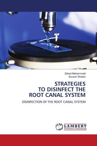 STRATEGIES TO DISINFECT THE ROOT CANAL SYSTEM