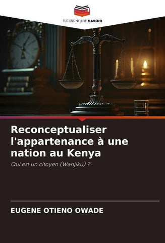 Reconceptualiser l'appartenance à une nation au Kenya