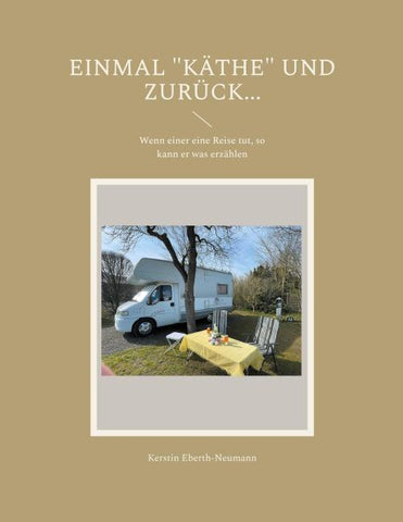 Einmal "Käthe" und zurück...