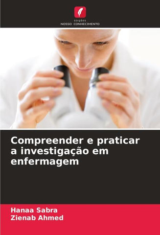 Compreender e praticar a investigação em enfermagem