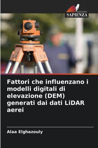Fattori che influenzano i modelli digitali di elevazione (DEM) generati dai dati LiDAR aerei