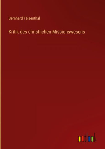 Kritik des christlichen Missionswesens