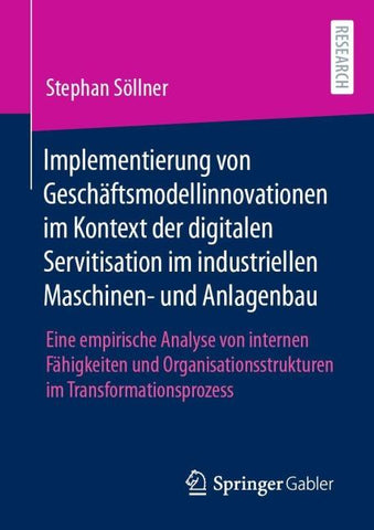 Implementierung von Geschäftsmodellinnovationen im Kontext der digitalen Servitisation im industriellen Maschinen- und Anlagenbau